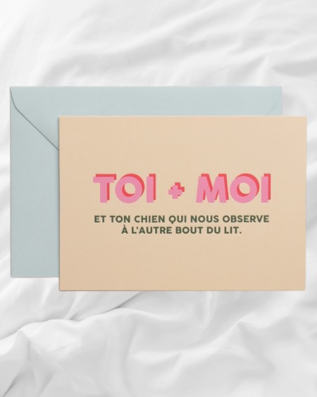 Carte – Toi + Moi et ton chien qui nous observe à l'autre bout du lit.
