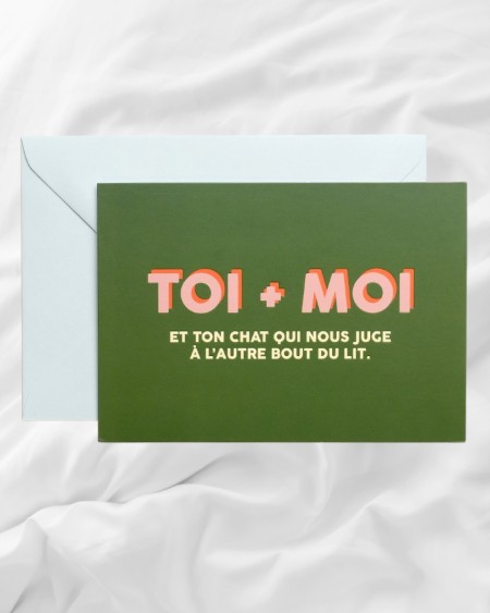 Carte – Toi + Moi et ton chat qui nous juge à l'autre bout du lit.