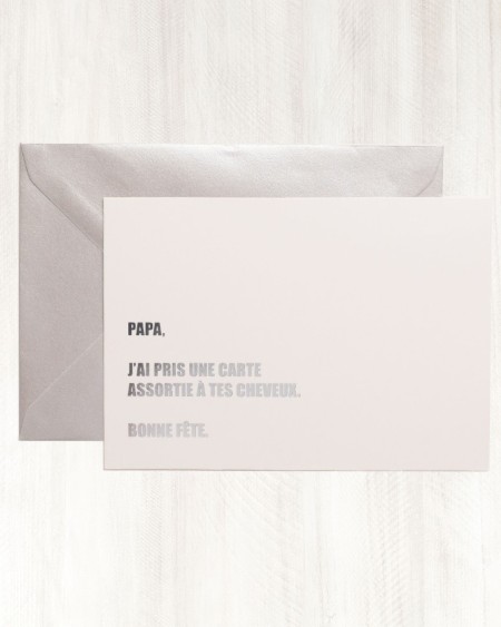 Carte – Papa, j'ai pris une carte assortie à tes cheveux. Bonne fête.