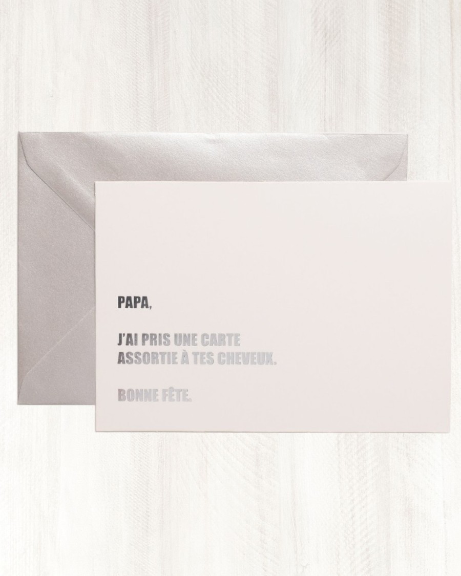 Carte – Papa, j'ai pris une carte assortie à tes cheveux. Bonne fête.