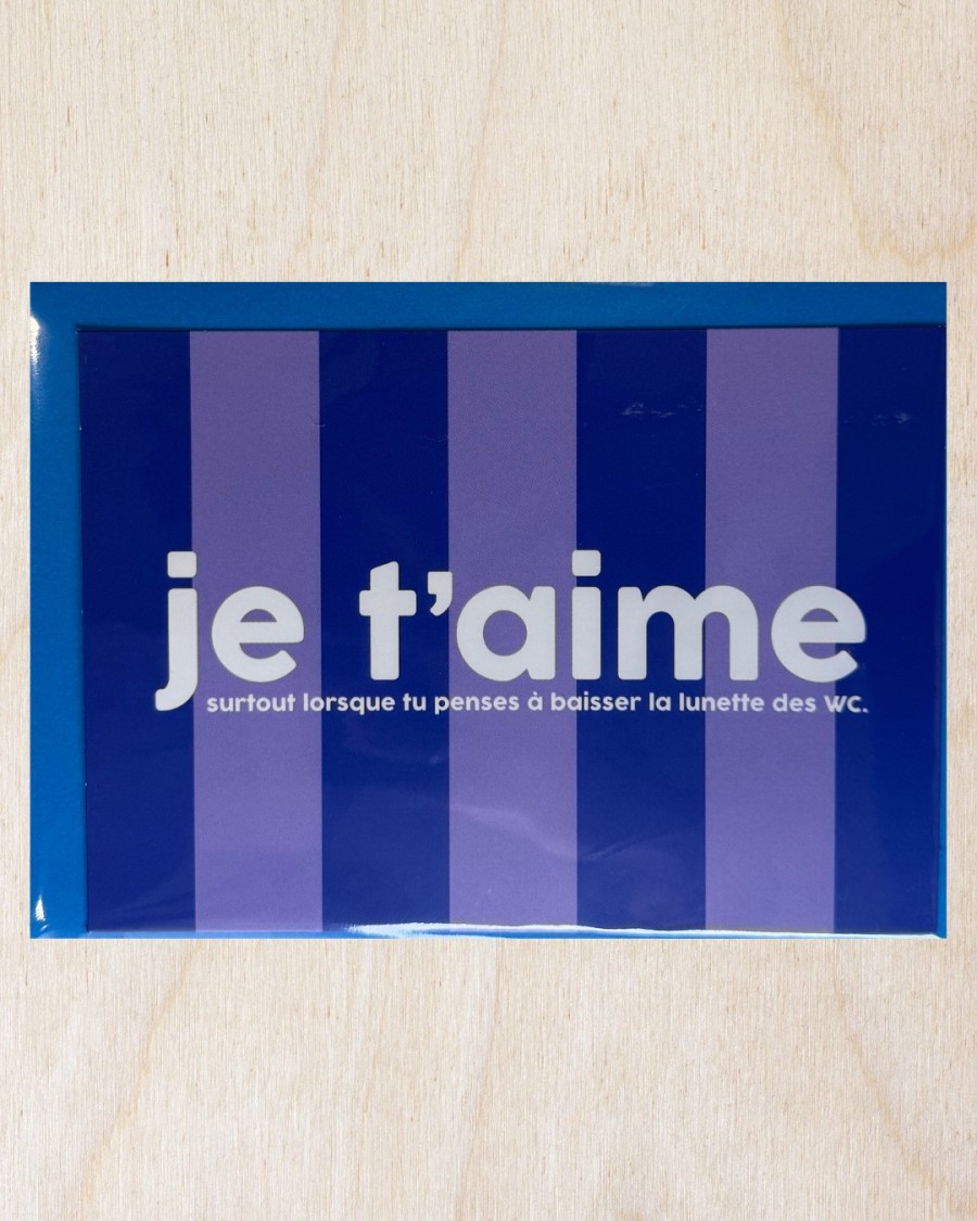 Carte - Je t'aime... surtout quand tu baissela lunettes des WC